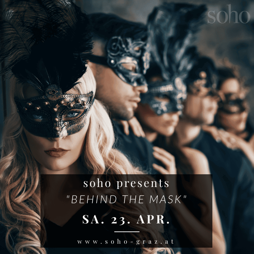 Behind the Mask - Lifestyle Club Soho in Graz