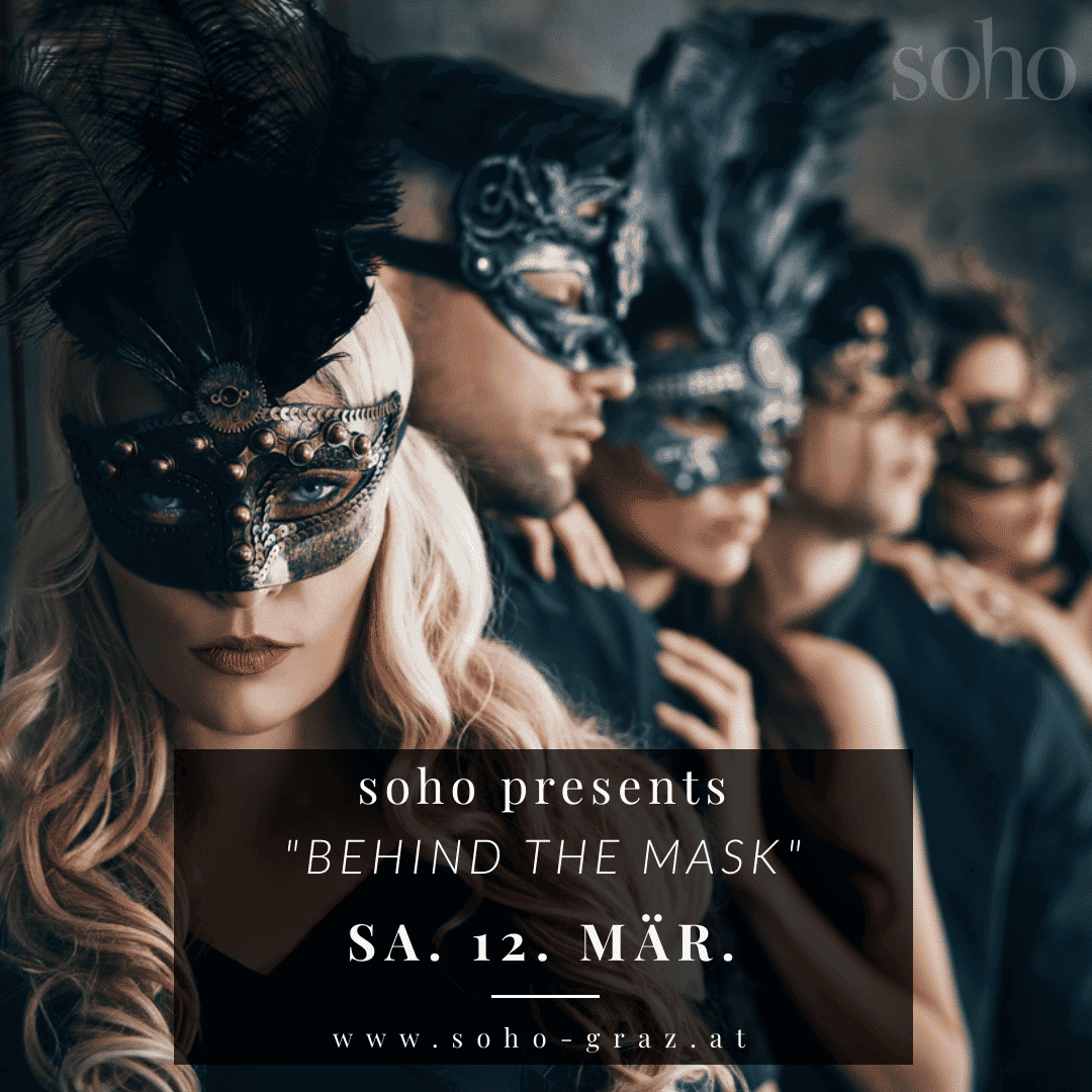 Behind the Mask Event im Soho Graz
