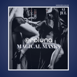 "soho meets eroluna - magical masks"