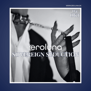 "soho meets eroluna - sovereign seduction"