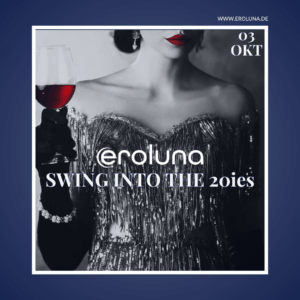 "soho meets eroluna - swing into the 20ies"